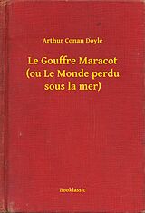 eBook (epub) Le Gouffre Maracot (ou Le Monde perdu sous la mer) de Arthur Conan Doyle