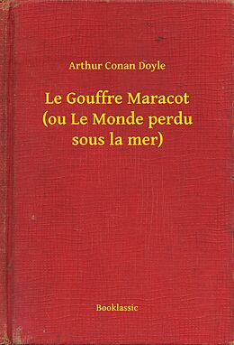 eBook (epub) Le Gouffre Maracot (ou Le Monde perdu sous la mer) de Arthur Conan Doyle