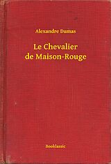 eBook (epub) Le Chevalier de Maison-Rouge de Alexandre Dumas