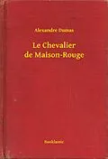 E-Book (epub) Le Chevalier de Maison-Rouge von Alexandre Dumas