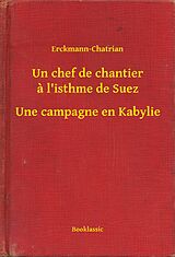 eBook (epub) Un chef de chantier a l'isthme de Suez - Une campagne en Kabylie de Erckmann-Chatrian