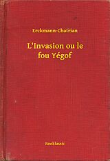 eBook (epub) L'Invasion ou le fou Yegof de Erckmann-Chatrian