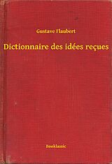 eBook (epub) Dictionnaire des idees recues de Gustave Flaubert