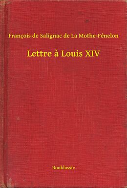 eBook (epub) Lettre a Louis XIV de Francois de Salignac de La Mothe-Fenelon