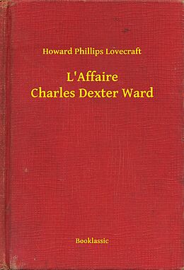 eBook (epub) L'Affaire Charles Dexter Ward de Howard Phillips Lovecraft