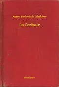 E-Book (epub) La Cerisaie von Anton Pavlovitch Tchekhov