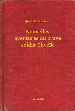 eBook (epub) Nouvelles aventures du brave soldat Chveik de Jaroslav Hasek