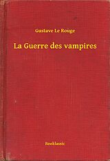 eBook (epub) La Guerre des vampires de Gustave Le Rouge