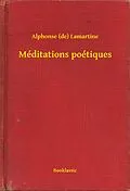E-Book (epub) Meditations poetiques von Alphonse (De) Lamartine