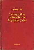 E-Book (epub) La conception materialiste de la question juive von Abraham Leon