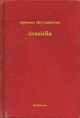 E-Book (epub) Graziella von Alphonse (De) Lamartine