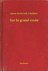 eBook (epub) Sur la grand-route de Anton Pavlovitch Tchekhov