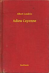 eBook (epub) Adieu Cayenne de Albert Londres