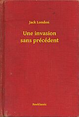 eBook (epub) Une invasion sans precedent de Jack London