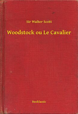 eBook (epub) Woodstock ou Le Cavalier de Sir Walter Scott