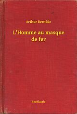 eBook (epub) L'Homme au masque de fer de Arthur Bernede