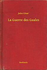 eBook (epub) La Guerre des Gaules de Jules Cesar