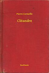 eBook (epub) Clitandre de Pierre Corneille