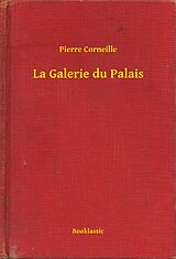 eBook (epub) La Galerie du Palais de Pierre Corneille