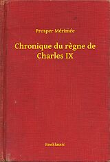 eBook (epub) Chronique du regne de Charles IX de Prosper Merimee