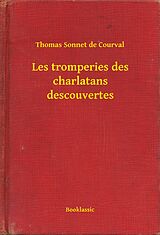 eBook (epub) Les tromperies des charlatans descouvertes de Thomas Sonnet de Courval