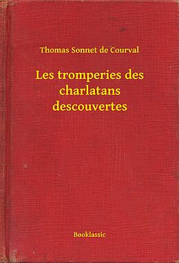 eBook (epub) Les tromperies des charlatans descouvertes de Thomas Sonnet de Courval