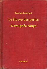 eBook (epub) Le Fleuve des perles - L'araignee rouge de Rene De Pont-Jest