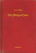 E-Book (epub) Jilting of Jane von H. G. Wells