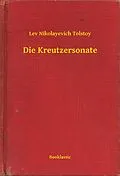 E-Book (epub) Die Kreutzersonate von Lev Nikolayevich Tolstoy