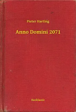 E-Book (epub) Anno Domini 2071 von Pieter Harting