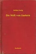 E-Book (epub) Die Welt von Gestern von Stefan Zweig