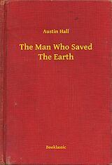 eBook (epub) Man Who Saved The Earth de Austin Hall