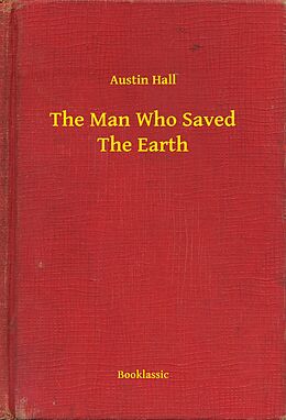 eBook (epub) Man Who Saved The Earth de Austin Hall