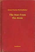 E-Book (epub) Man From the Atom von Green Peyton Wertenbaker