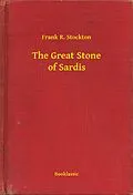 E-Book (epub) Great Stone of Sardis von Frank R. Stockton