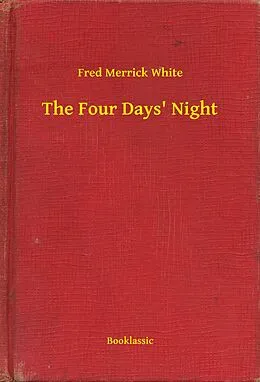 E-Book (epub) Four Days' Night von Fred Merrick White