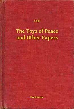 eBook (epub) Toys of Peace and Other Papers de Saki