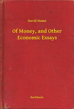 E-Book (epub) Of Money, and Other Economic Essays von David Hume