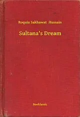 E-Book (epub) Sultana's Dream von Roquia Sakhawat Hussain