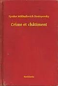E-Book (epub) Crime et chatiment von Fyodor Mikhailovich Dostoyevsky