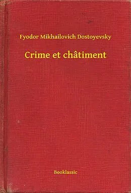 E-Book (epub) Crime et chatiment von Fyodor Mikhailovich Dostoyevsky
