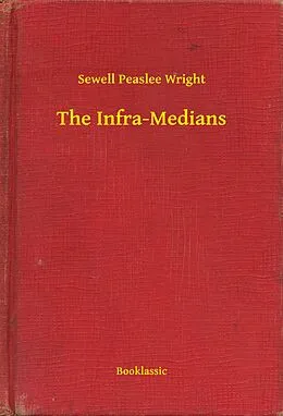 E-Book (epub) Infra-Medians von Sewell Peaslee Wright