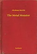 E-Book (epub) Metal Monster von Abraham Merritt