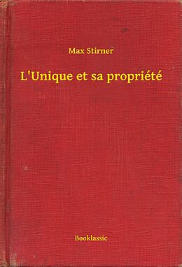 eBook (epub) L'Unique et sa propriete de Max Stirner