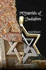 eBook (epub) Mysteries of Judaism de Israel Drazin