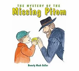 E-Book (epub) The Mystery of the Missing Pitom von Beverly Mach Geller