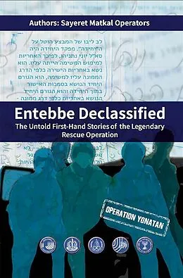 E-Book (epub) Entebbe Declassified von Sayeret Matkal Operators