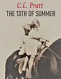 E-Book (epub) The 13th of Summer von C. L. Pratt