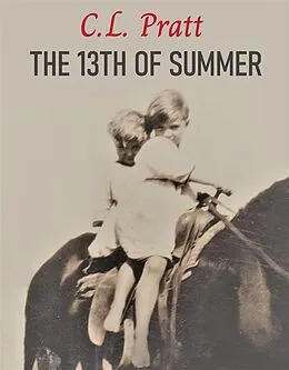 E-Book (epub) The 13th of Summer von C. L. Pratt