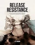 E-Book (epub) Release Resistance von Liz Landon